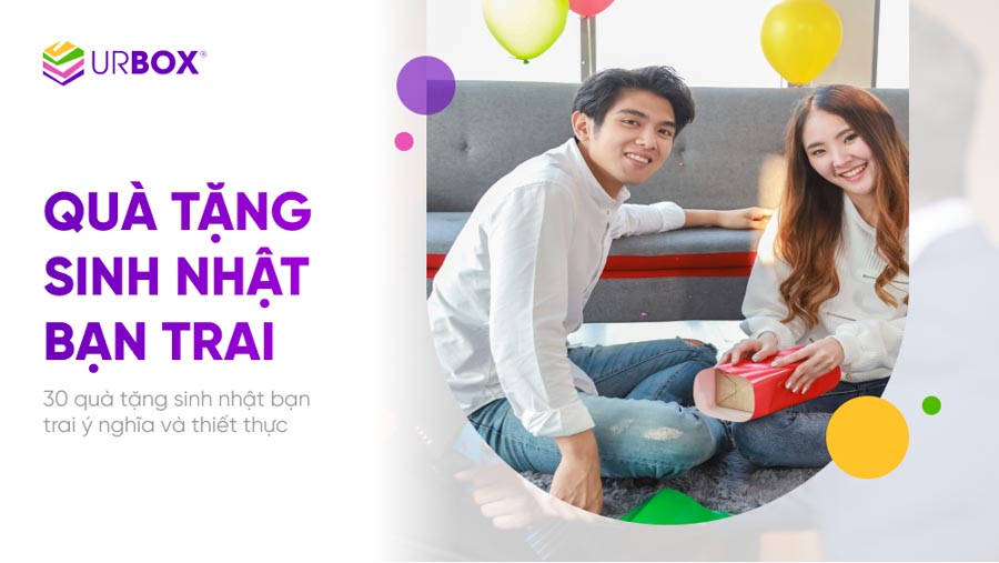 nên tặng quà sinh nhật gì cho bạn trai