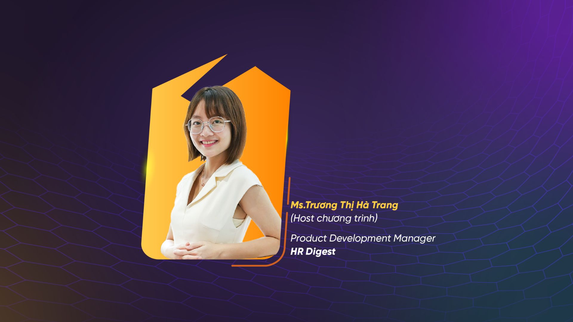 Ms. Trương Thị Hà Trang - Host chương trình